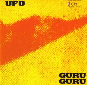 Guru Guru – UFO (1970) Kosmische/Heavy Psych/Free Jazz Rock from: Germany