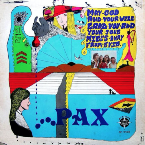 Pax – May God And Your Will Land You And Your Soul Miles Away From Evil (1970) Heavy Psych from: Perú